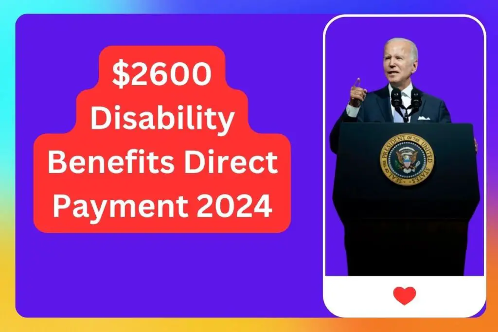$2600 Disability Benefits Direct Payment 2024 Dates