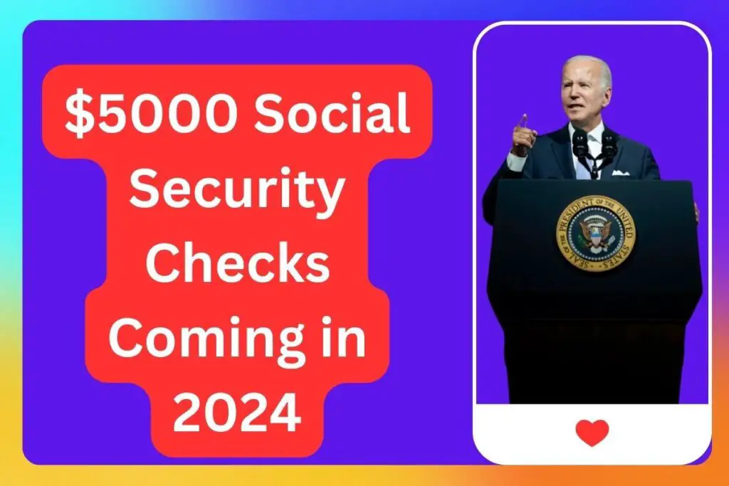 $5000 Social Security Checks Coming in 2024