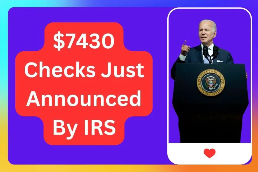 $7430 Checks Just Announced By IRS