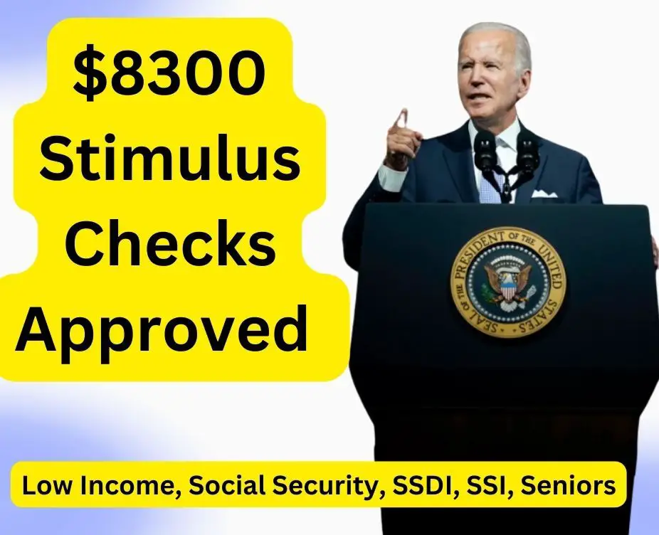 $8300 Stimulus Checks Approved In April 2024