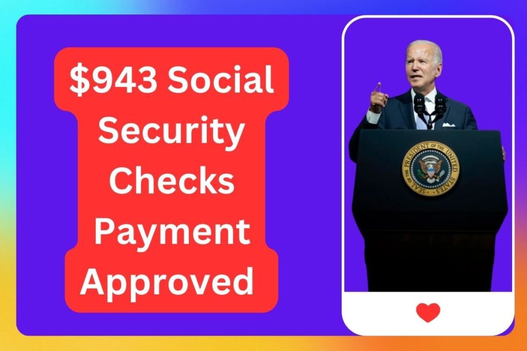 $943 Social Security Checks Payment Approved 