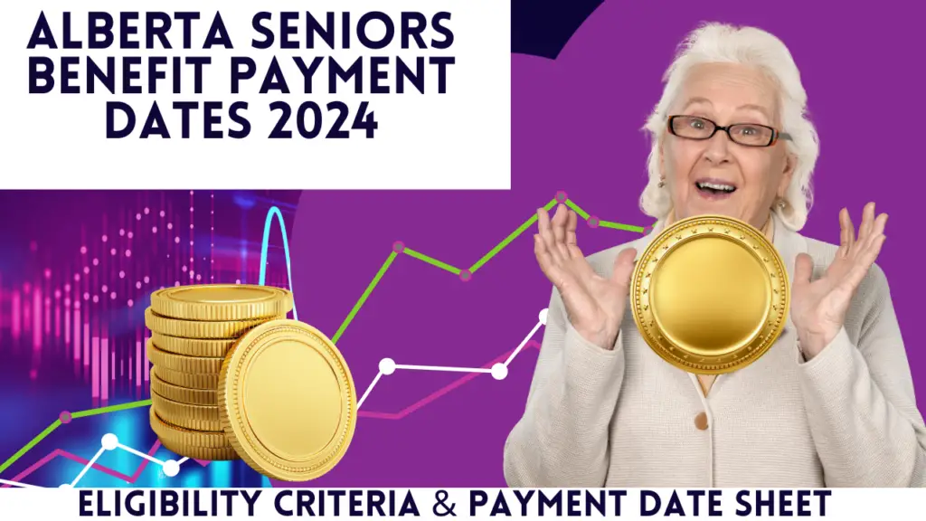Alberta Seniors Benefit Payment Dates March 2024