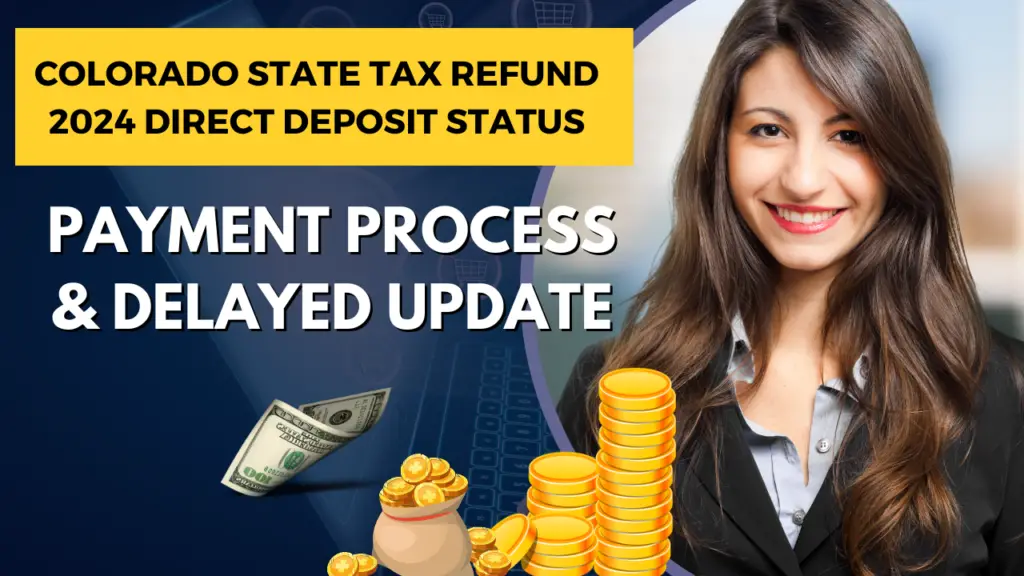 Colorado State Tax Refund 2024 Direct Deposit Status
