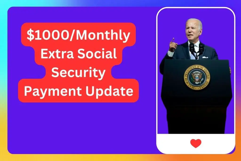 IRS $1000:Monthly Extra Social Security Payment 2024
