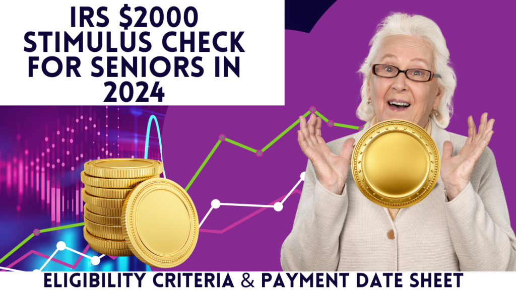 IRS $2000 Stimulus Check for Seniors In 2024