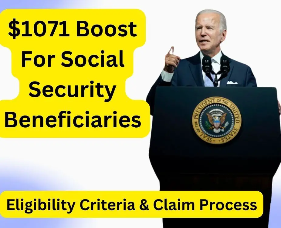 $1071 Boost For Social Security Beneficiaries-Eligibility Criteria & Claim Process 