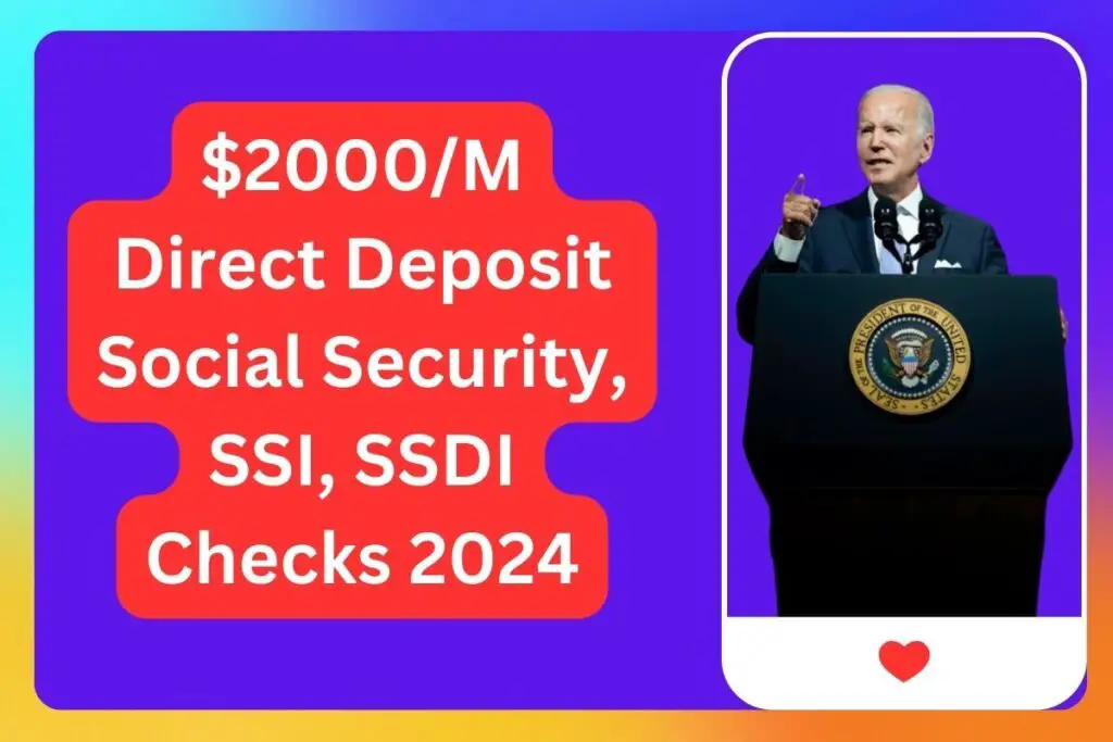 $2000/M Direct Deposit Social Security, SSI, SSDI Checks 2024