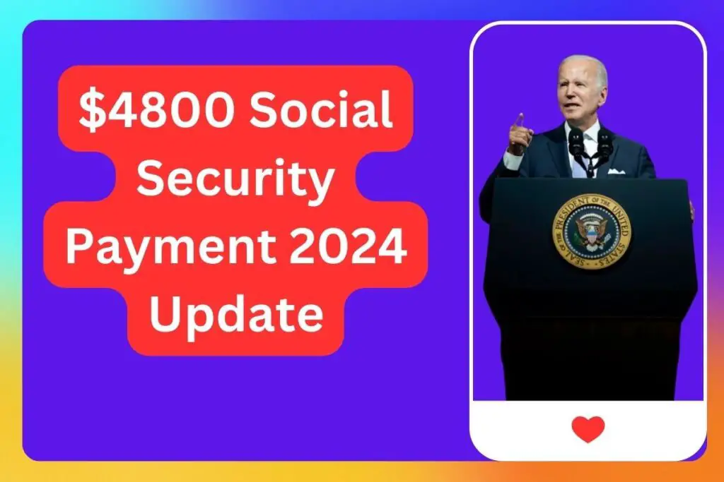 $4800 Social Security Payment 2024 Update