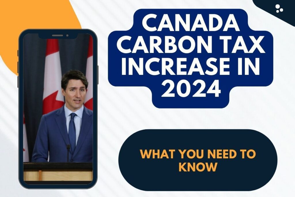 Canada Carbon Tax Increase In 2024