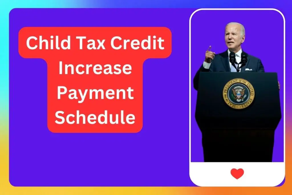 Child Tax Credit Increase Payment Schedule