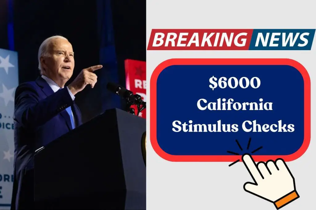 $6000 California Stimulus Checks 