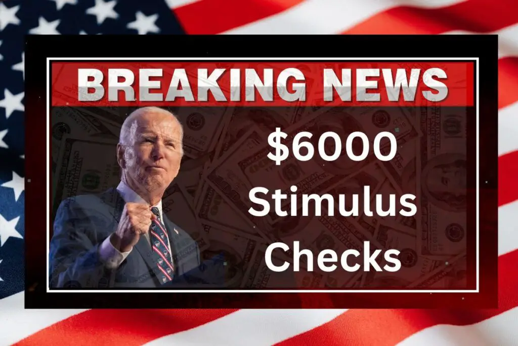 $6000 Stimulus Checks