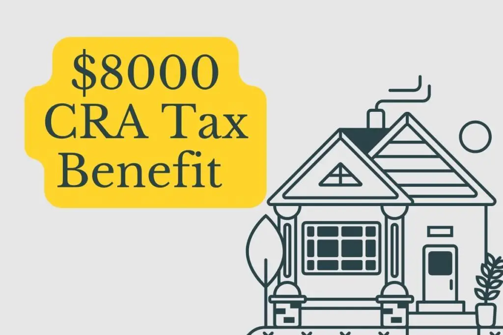 $8000 CRA Tax Benefit 